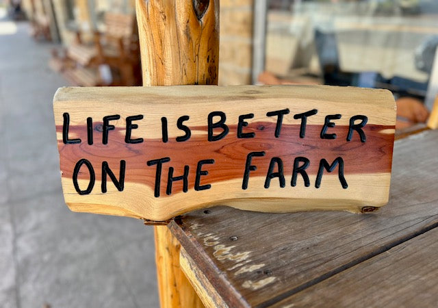 "Life Is Better On the Farm" Sign