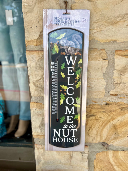 Welcome to the Nut House Indoor and Outdoor Thermometer