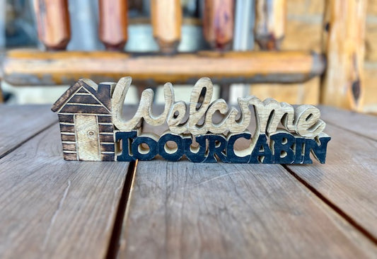"Welcome to Our Cabin" Sign