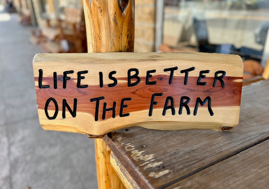 "Life Is Better On the Farm" Sign
