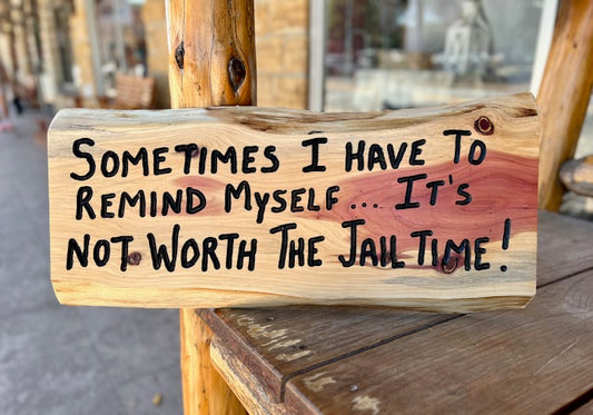 "Jail Time" Sign