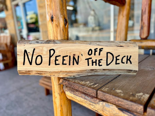 "No Peein' Off the Deck" Sign